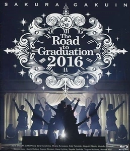 SAKURA GAKUIN / さくら学院 / ROAD TO GRADUATION 2016 ～約束～