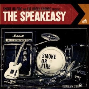 SMOKE OR FIRE / スモークオアファイア / SPEAKEASY