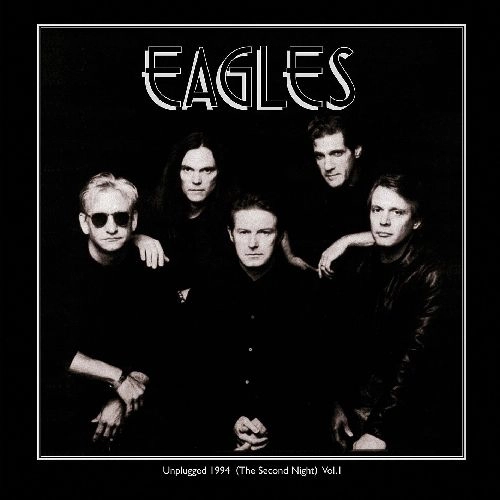 EAGLES / イーグルス / UNPLUGGED 1994 (THE SECOND NIGHT) VOL 2