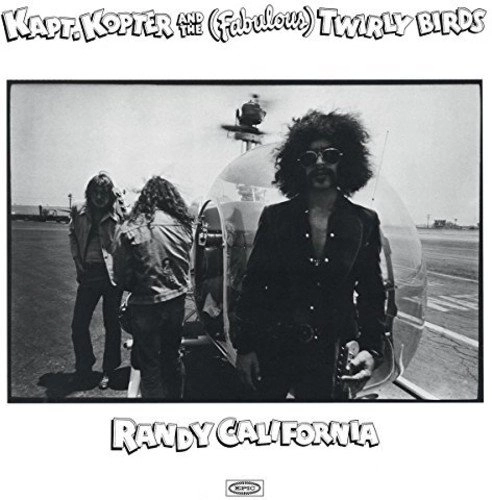 RANDY CALIFORNIA / ランディ・カリフォルニア / KAPT KOPTER AND THE (FABULOUS) TWIRLYBIRDS
