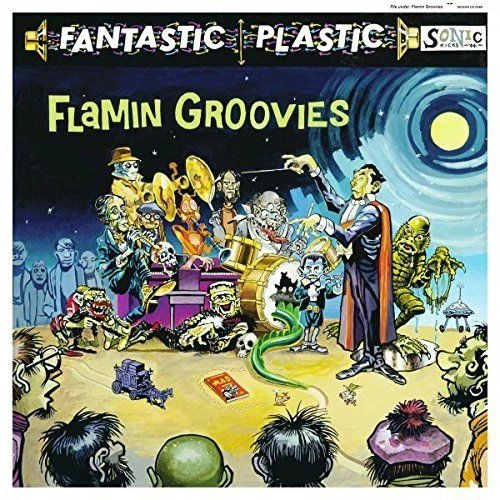 FLAMIN' GROOVIES / フレイミン・グルーヴィーズ / FANTASTIC PLASTIC