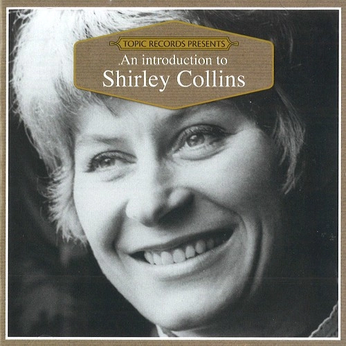 SHIRLEY COLLINS / シャーリー・コリンズ / TOPIC RECORDS PRESENTS AN INTRODUCTION TO