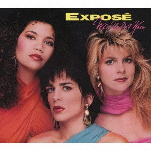 EXPOSE / エクスポゼ / ホワット・ユー・ドント・ノウ