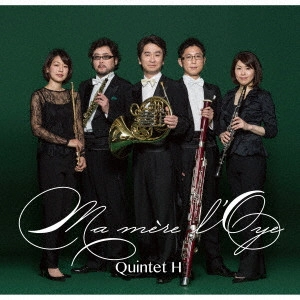 QUINTET H / クインテット・アッシュ / Ma mere l’Oye