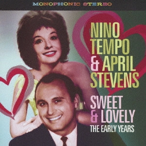 NINO TEMPO & APRIL STEVENS / ニノ・テンポ&エイプリル・スティーヴンス / スウィート・アンド・ラブリー 初期作品集 / SWEET & LOVELY THE EARLY YEARS