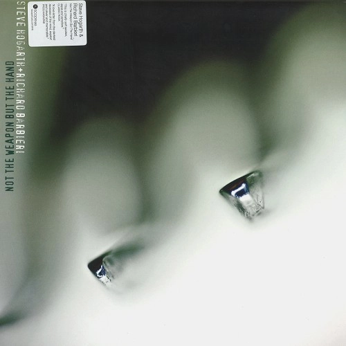 STEVE HOGARTH/RICHARD BARBIERI / NOT THE WEAPON BUT THE HAND: 180g LIMITED VINYL