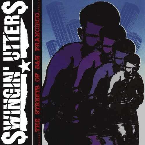 SWINGIN' UTTERS / STREETS OF SAN FRANCISCO