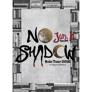 Jun.K (From 2PM) / "JUN. K (FROM 2PM) SOLO TOUR 2016 “NO SHADOW"" IN 日本武道館"