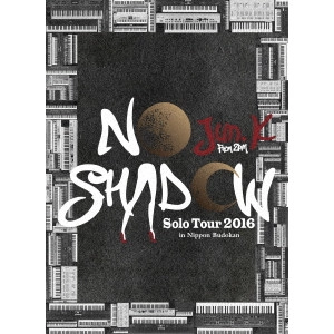 Jun.K (From 2PM) / "JUN. K (FROM 2PM) SOLO TOUR 2016 “NO SHADOW"" IN 日本武道館"