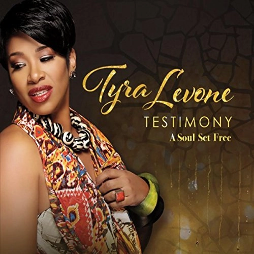 TYRA LEVONE / TESTIMONY A SOUL SET FREE