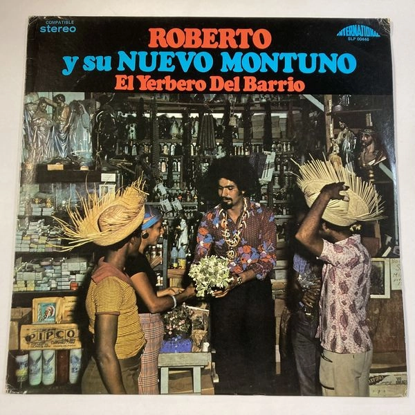 ROBERTO Y SU NUEVO MONTUNO / ロベルト・イ・ス・ヌエヴォ・モントゥーノ / EL YERBERO DEL BARRIO