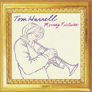 TOM HARRELL / トム・ハレル / MOVING PICTURE