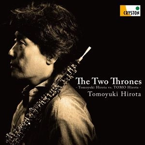 TOMOYUKI HIROTA / 広田智之 / 二つの魂 -広田智之VS.TOMO HIROTA-