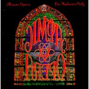 ATOMIC OPERA / FOR MADMEN ONLY