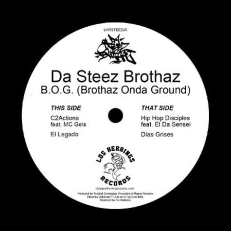DA STEEZ BROTHAZ / B.O.G. [BROTHAZ ONDA GROUND]