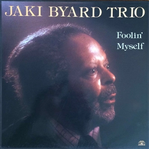 JAKI BYARD / ジャッキー・バイアード / フーリン・マイセルフ