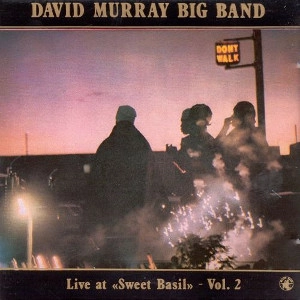 DAVID MURRAY / デヴィッド・マレイ / ライヴ・アット・スウィート・ベイジルVol.2