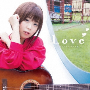 YUKA IGUCHI / 井口裕香 / Love