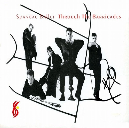 SPANDAU BALLET / スパンダー・バレエ / THROUGH THE BARRICADES (REMASTERED)