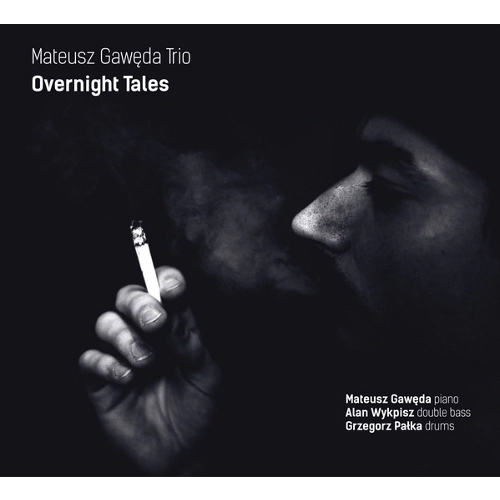 MATEUSZ GAWEDA / OVERNIGHT TALES