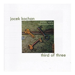 JACEK KOCHAN / ヤツェック・コハン / THIRD OF THREE
