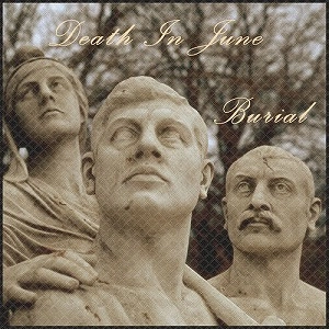 DEATH IN JUNE / デス・イン・ジューン / BURIAL (200G BLACK VINYL)