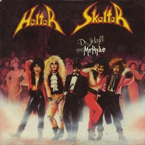 HELTER SKELTER / へルター・スケルター / DR. JEKYLL & MR. HYDE
