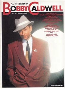 BOBBY CALDWELL / ボビー・コールドウェル / 楽譜 ピアノ・コレクション