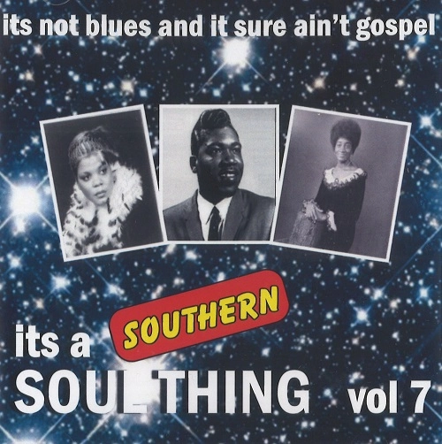 V.A. (IT'S A SOUTHERN SOUL THING) / VOL.7 IT'S A SOUTHERN SOUL THING