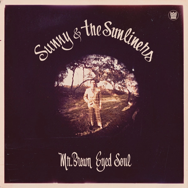 SUNNY & THE SUNLINERS / サニー&ザ・サンライナーズ / MR. BROWN EYED SOUL