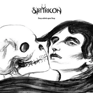 SATYRICON / サティリコン (サテリコン) / DEEP CALLETH UPON DEEP<DIGI>