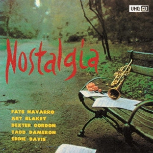 FATS NAVARRO / ファッツ・ナヴァロ / NOSTALGIA / ノスタルジア