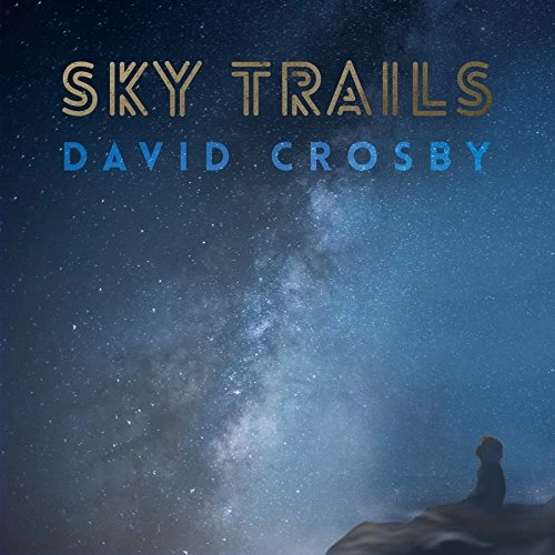 DAVID CROSBY / デヴィッド･クロスビー / SKY TRAILS