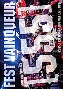FEST VAINQUEUR / FEST VAINQUEUR 5th Anniversary [555]-five- 2015.11.2 大阪BIG CAT LIVE DVD