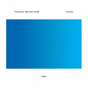 FRANCISCO MEIRINO/ILIOS / フランシスコ・メイリノ/イリオス / Travaux / TRAVAUX