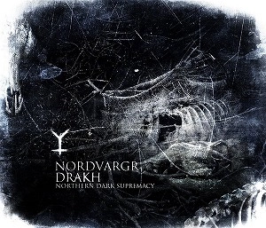NORDVARGR / DRAKH / NORTHERN DARK SUPREMACY