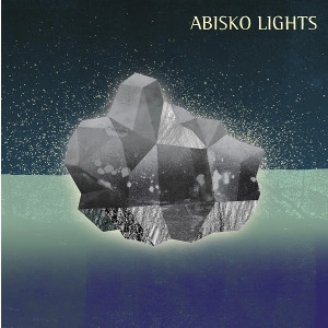 ABISKO LIGHTS / ABISKO LIGHTS