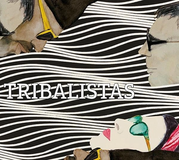 TRIBALISTAS / トリバリスタス / TRIBALISTAS