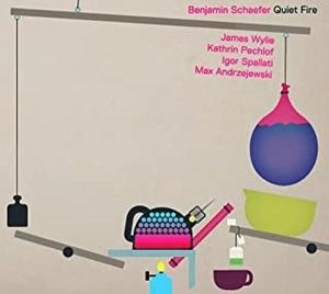 BENJAMIN SCHAEFER / ベンジャミン・シェーファー / QUIET FIRE