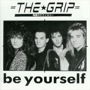 GRIP / グリップ / BE YOURSELF