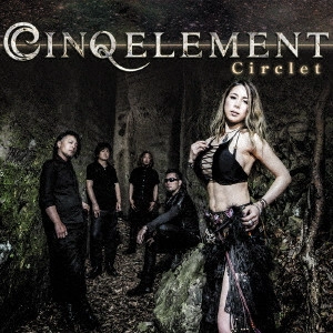 CINQ ELEMENT / サンク・エレメント / サークレット<通常盤 / 初回特典:ステッカー封入> / CIRCLET