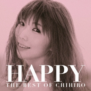 CHIHIRO / HAPPY THE BEST OF CHIHIRO