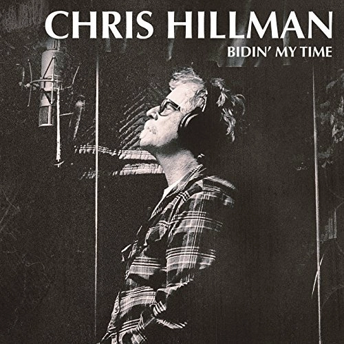 CHRIS HILLMAN / クリス・ヒルマン / BIDIN' MY TIME