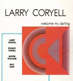 LARRY CORYELL / ラリー・コリエル / WELCOME MY DARLING