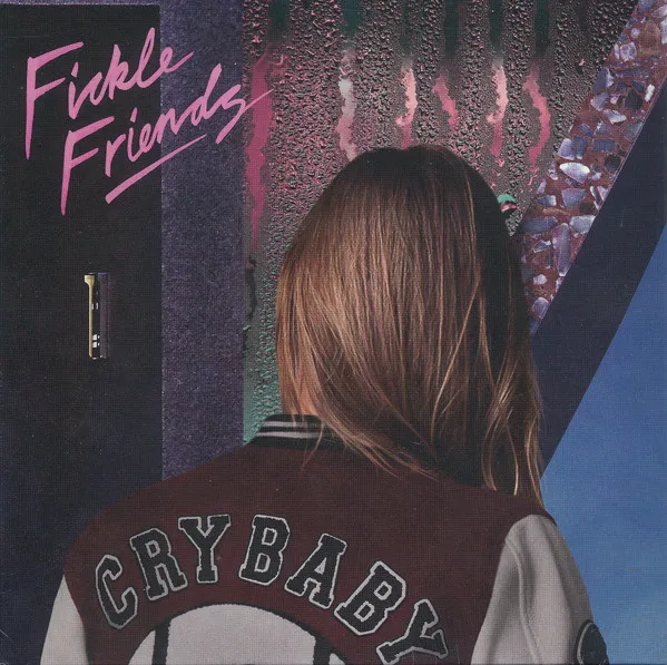 FICKLE FRIENDS / フィックル・フレンズ / CRY BABY