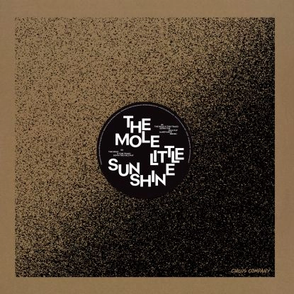 MOLE / LITTLE SUNSHINE
