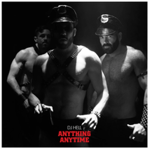 DJ HELL / DJヘル / ANYTHING,ANYTIME (SOLOMUN REMIX)