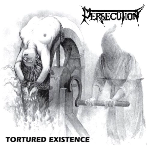 PERSECUTION / TORTURED EXISTENCE