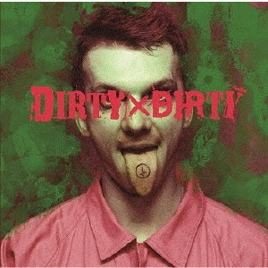CODOMORDAGON / コドモドラゴン / DIRTY×DIRTY