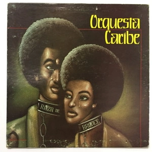 ORQUESTA CARIBE / RAZA DE BRONCE